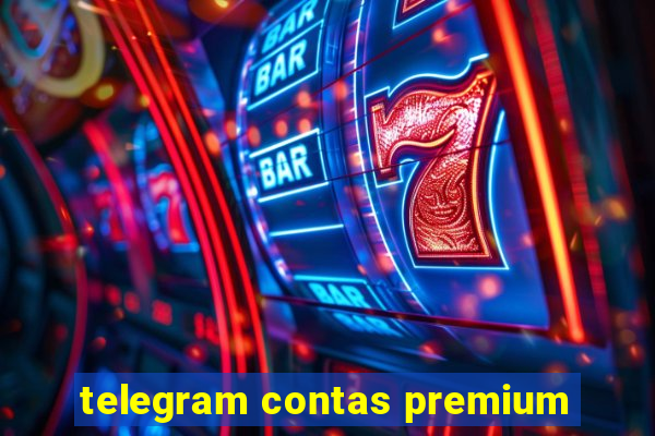 telegram contas premium